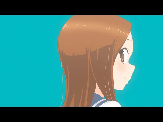موزیک ویدیو انیمه تاکاگی‌سان ماهر در اذیت کردن ۲ OP 1 (Anime ver.)